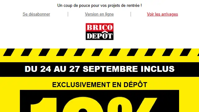 Newsletter de Bricodépôt : 📢 Du 24 au 27 septembre: 10% offerts dès 100€ d&rsquo;achat