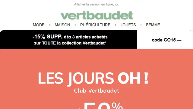 Newsletter de Vert Baubet : 🔴 Les JOURS OH, jusqu&rsquo;à -50%, GO !